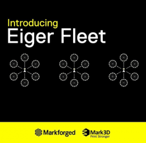 Eiger Fleet Mark3d Uk Markforged Partner For 3d Printers In The Uk